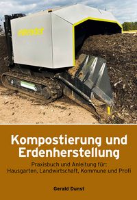 Buch Kompostierung und Erdenherstellung, Gerald Dunst, Deckblatt